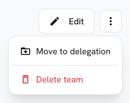 The three-dot menu on a team’s page, open on Move to delegation and Delete team